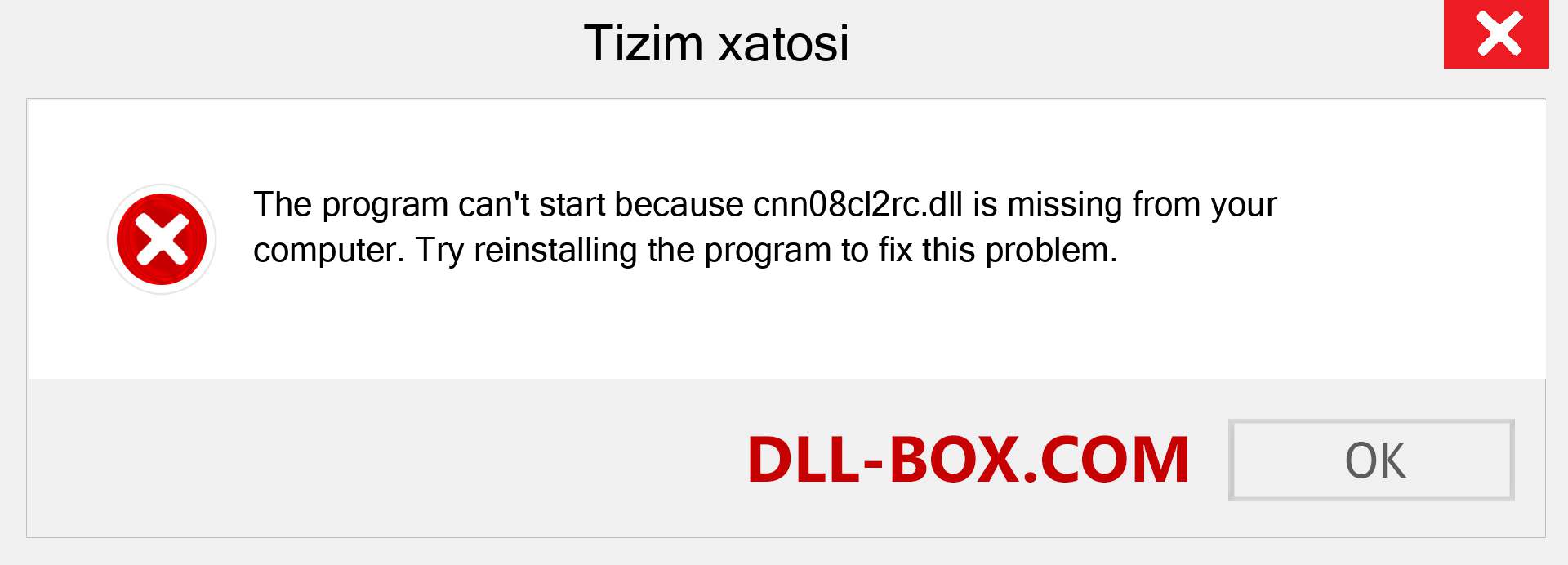 cnn08cl2rc.dll fayli yo'qolganmi?. Windows 7, 8, 10 uchun yuklab olish - Windowsda cnn08cl2rc dll etishmayotgan xatoni tuzating, rasmlar, rasmlar